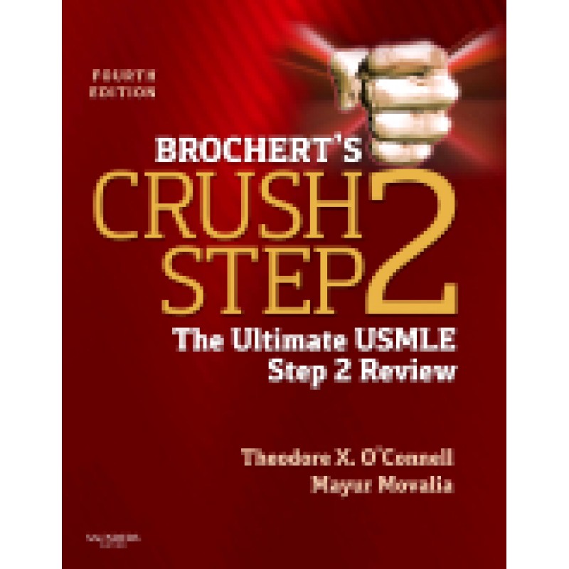Brochert's Crush Step 2, 4th Edition The Ultimate USMLE Step 2 Review